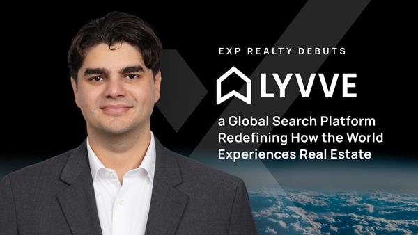 eXp Realty משיקה את LYVVE, פלטפורמת חיפוש גלובלית שמגדירה מחדש את האופן בו העולם חווה את עולם הנדל"ן