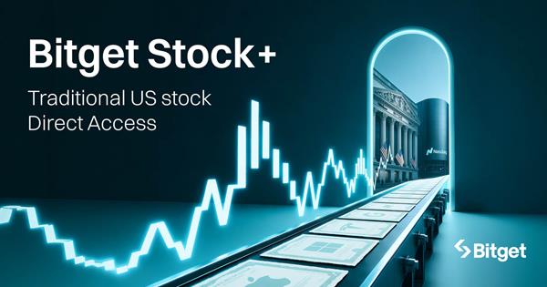 Bitget משיקה את Stock+, ומציעה מניות אמריקאיות אמיתיות למשקיעים שפועלים בשוק הקריפטוגרפי