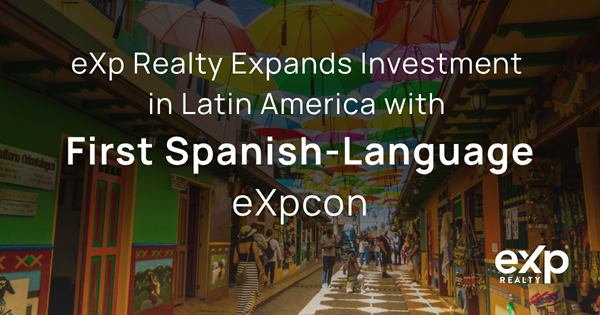 eXp Realty מרחיבה את השקעותיה באמריקה הלטינית עם כנס eXpcon הראשון בשפה הספרדית